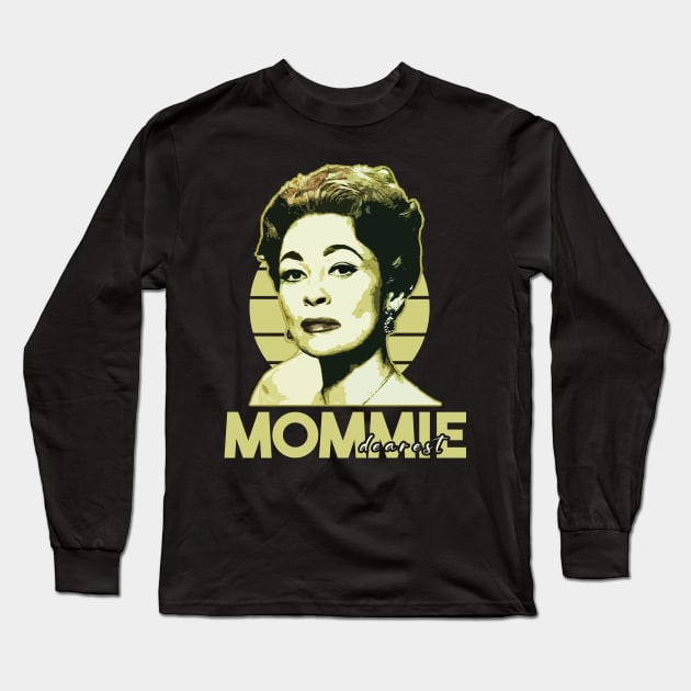 Mommie Dearest retro Long Sleeve T-Shirt by jasmine ruth